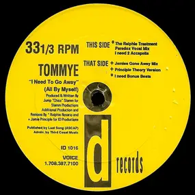 Tommye - I Need To Go Away (All By Myself)