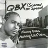 12'' - Tommy Gibbs - QBX (Scared To Speak) / The Game