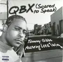 12'' - Tommy Gibbs - QBX (Scared To Speak) / The Game