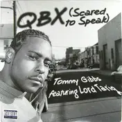 Tommy Gibbs - QBX (Scared To Speak) / The Game