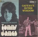 7'' - Tommy James - Cat's Eye In The Window / Dark Is The Night