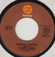 Tommy James - Tighter, Tighter