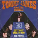 7'' - Tommy James & The Shondells - Gotta Get Back To You / Red Rover