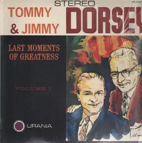 Jimmy Dorsey - Last Moments Of Greatness Vol. 1