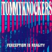 Tommyknockers - Perception Is Reality