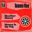 7'' - Tommy Roe - Heather Honey / Money Is My Pay