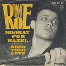 7'' - Tommy Roe - Hooray For Hazel / Need Your Love