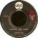 7'' - Tommy Roe - Hooray For Hazel / Need Your Love