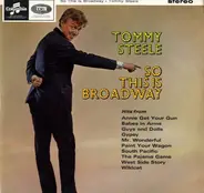 Tommy Steele , Geoff Love & His Orchestra - So This Is Broadway