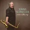 LP - TOMMY SCHNELLER - CREAM OF THE CROP