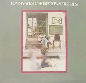 Tommy West - Hometown Frolics