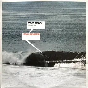 Tom Novy - I Rock (Remixes)