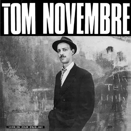 Tom Novembre - Version Pour Doublage