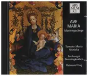 CD - Tomoko Maria Nishioka / Freiburger Domsingknaben / Raimund Hug - Ave Maria / Mariengesänge