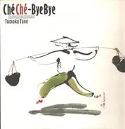 Tomoko Tane - Ché Ché-Bye Bye