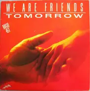 Tomorrow - We Are Friends