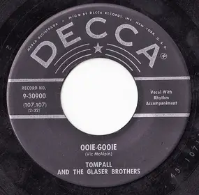 Tompall & The Glaser Brothers - Ooie-Gooie / She Loves The Love I Give Her