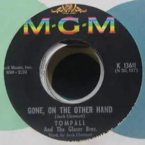 Tompall & The Glaser Brothers - Gone, On The Other Hand / Streets Of Baltimore