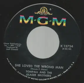 Tompall & The Glaser Brothers - She Loved The Wrong Man