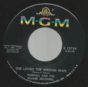 Tompall & The Glaser Brothers - She Loved The Wrong Man