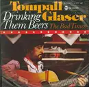 7inch Vinyl Single - Tompall Glaser - Drinking Them Beers / Duncan And Brady - Promotion Copy