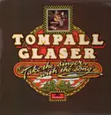 LP - Tompall Glaser - Take The Singer With The Song