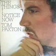 LP - Tom Paxton - The Things I Notice Now