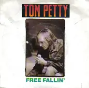 Tom Petty - Free Fallin' / Love Is A Long Road