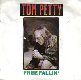 Tom Petty & the Heartbreakers - Free Fallin' / Love Is A Long Road