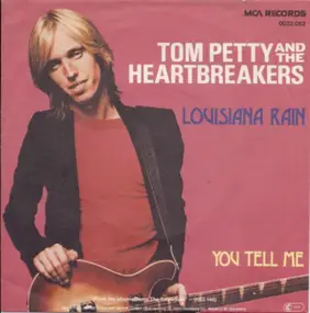 Tom Petty & the Heartbreakers - Louisiana Rain / You Tell Me