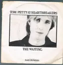 7'' - Tom Petty And The Heartbreakers - The Waiting