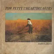 Tom Petty And The Heartbreakers - Southern Accents