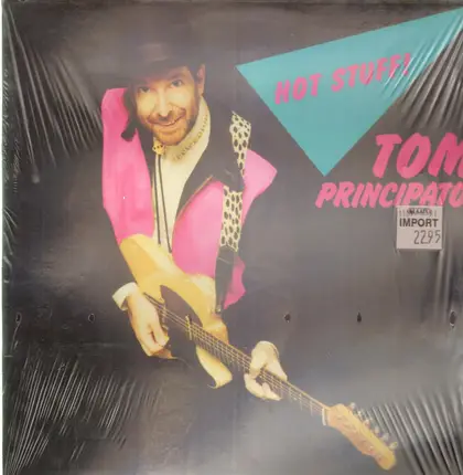 Tom Principato - Hot Stuff!