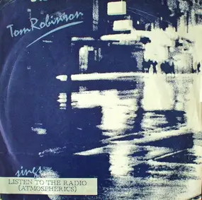 Tom Robinson - Listen To The Radio (Atmospherics)