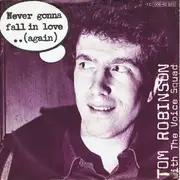 7'' - Tom Robinson With The Voice Squad - Never Gonna Fall In Love..(Again)