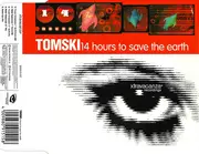 CD Single - Tomski - 14 Hours To Save The Earth
