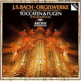 J. S. Bach - Orgelwerke - Toccaten & Fugen