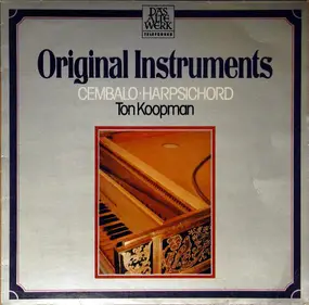 Ton Koopman - Original Instruments