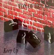 Ton Of Bricks - Keep Up