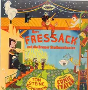 Ton Steine Scherben - Herr Freßsack und die Bremer Stadtmusikanten