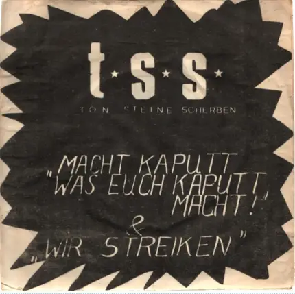 Ton Steine Scherben - Macht Kaputt, Was Euch Kaputt Macht!