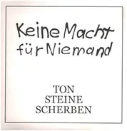 Ton Steine Scherben - Keine Macht Fur Niemand