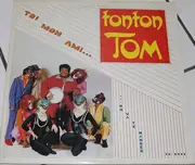 12inch Vinyl Single - Tonton Tom - Toi Mon Ami...On Va Te Manger