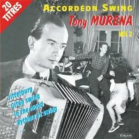 Tony Muréna - Accordéon Swing Vol 2