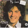 7inch Vinyl Single - Tony - My Love