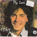 7inch Vinyl Single - Tony - My Love
