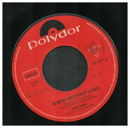 Tony Mark - A Man Without Love / When Tomorrow Comes