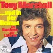 7inch Vinyl Single - Tony Marshall - ... Und In Der Heimat