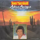 7inch Vinyl Single - Tony Marshall - Adios Amigos 'Das Lied von Mexiko'