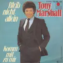 7inch Vinyl Single - Tony Marshall - Bleib Nicht Allein